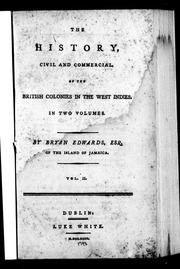 The History, Civil And Commercial, Of The British Colonies In The West Indies : In Two Volumes