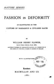 Fashion In Deformity, As Illustrated In The Customs Of Barbarous And Civilised Races