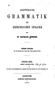 Griechische Formenlehre des Homerischen und attischen Dialektes : zum Gebrauche bei dem elementar-Unterrichte, aber auch als Grundlage für eine historisch-wissenschaftliche Behandlung der griechischen Grammatik