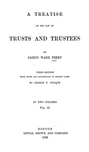 A Treatise On The Law Of Trusts And Trustees