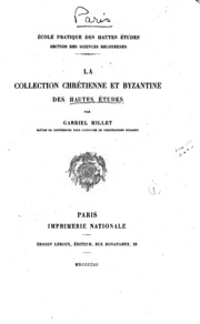 La collection chrétienne et byzantine des Hautes études;