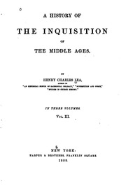 A History Of The Inquisition Of The Middle Ages
