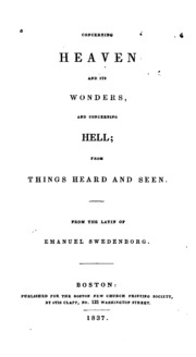Concerning Heaven And Its Wonders, And Concerning Hell: From Things Heard And Seen