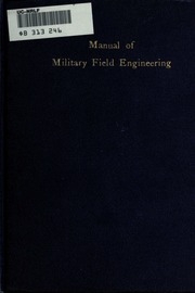 Manual Of Military Field Engineering For The Use Of Officers And Troops Of The Line