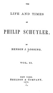 The Life And Times Of Philip Schuyler