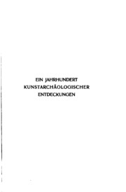 Ein Jahrhundert kunstarchäologischer Entdeckungen