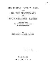 The Direct Forefathers And All The Descendants Of Richardson Sands: Together ...