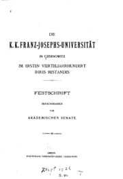 Die K. K. Franz-Josephs-universität in Czernowitz im ersten vierteljahrhundert ihres bestandes. Festschrift