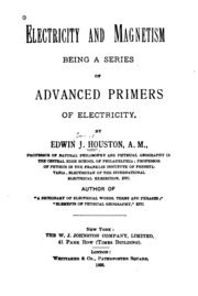 Electricity And Magnetism: Being A Series Of Advanced Primers Of Electricity
