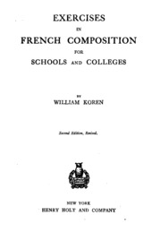 Exercises In French Composition, For Schools And Colleges
