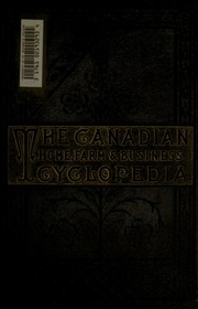 The Canadian Home, Farm And Business Cyclopaedia : A Treasury Of Useful And Entertaining Knowledge ... The Science And Practice Of Farming ... Also, Goodwin's Practical Book-keeping Complete ... The Farm Department