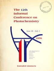 المؤتمر غير الرسمي الثاني عشر للكيمياء الضوئية ، 28 يونيو - 1 يوليو ، 1976: المكتب الوطني للمعايير ، غايثرسبيرج ، ماريلاند: ملخصات موسعة