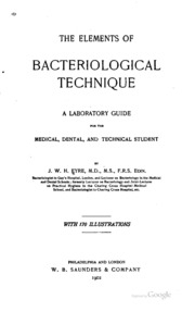 The Elements Of Bacteriological Technique; A Laboratory Guide For The Medical, Dental, And Technical Student