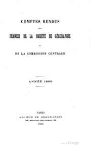 Compte rendu des séances de la Société de géographie et de la Commission ...