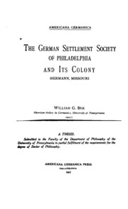 The German Settlement Society Of Philadelphia And Its Colony, Hermann, Missouri