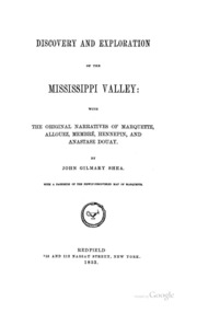 Discovery And Exploration Of The Mississippi Valley: With The Original Narratives Of Marquette ...