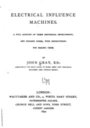 Electrical Influence Machines: A Full Account Of Their Historical ...