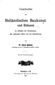 Geschichte der holländischen Baukunst und Bildnerei im Zeitalter der Renaissance, der nationalen Blüte und des Klassicismus