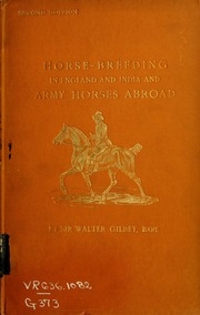 Horse-breeding In England And India : And Army Horses Abroad