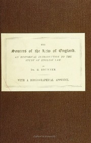 The Sources Of The Law Of England : An Historical Introduction To The Study Of English Law