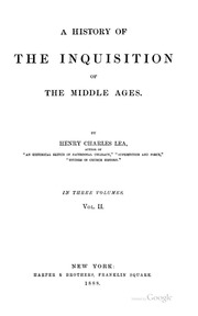 A History Of The Inquisition Of The Middle Ages