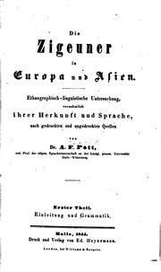 الغجر في أوروبا وآسيا. التحقيقات الإثنوغرافية اللغوية ، أساسًا عن أصلها ولغتها ، بناءً على مصادر مطبوعة وغير مطبوعة