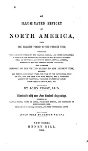 An Illuminated History Of North America : From The Earliest Period To The Present Time ... : With A Complete History Of The United States To The Present Time ...