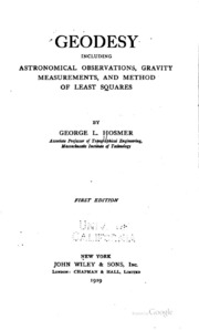 Geodesy, Including Astronomical Observations, Gravity Measurements, And Method Of Least Squares