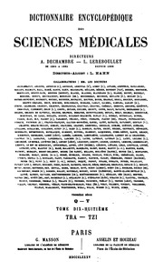 Dictionnaire encyclopédique des sciences médicales, publie sous la direction de MM. les docteurs RaigeDelorme et A. Dechambre