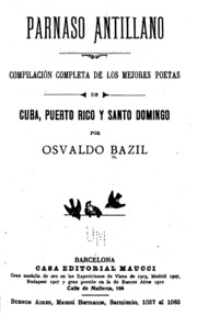 Parnaso antillano : compilacion complete de los mejores poetas de Cuba, Puerto Rico y Santo Domingo