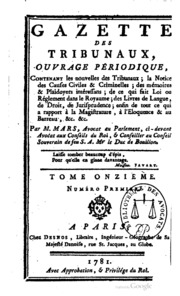 Gazette des tribunaux, ouvrage périodique, contenant les nouvelles des tribunaux