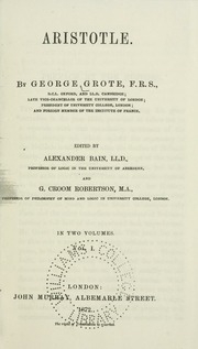 Aristotle / By George Grote ; Edited By Alexander Bain And G. Croom Robertson.