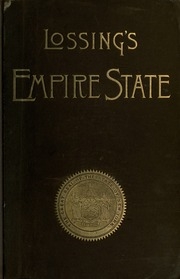 The Empire State: A Compendious History Of The Commonwealth Of New York