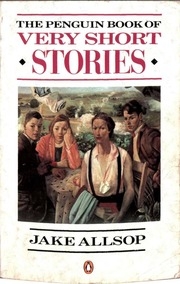 The Penguin Book Of Very Short Stories