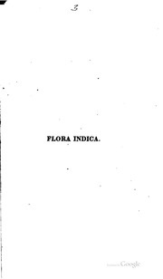 Flora Indica, Or, Descriptions Of Indian Plants