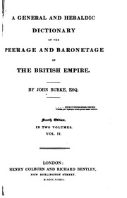 A General And Heraldic Dictionary Of The Peerage And Baronetage Of The British Empire