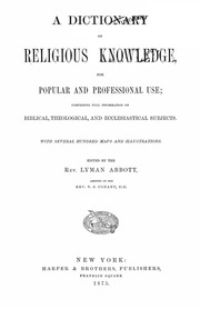 A Dictionary Of Religious Knowledge : For Popular And Professional Use, Comprising Full Information On Biblical, Theological, And Ecclesiastical Subjects