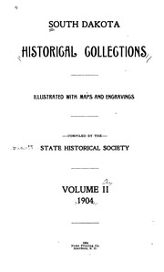 A History Of The Dakota Or Sioux Indians From Their Earliest Traditions And First Contact With White Men To The Final Settlement Of The Last Of Them Upon Reservations And Consequent Abandonment Of The Old Tribal Life