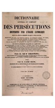 Dictionnaire da̕rchéologie sacrée, contentant, par ordre alphabétique, des notions sûres et complètes : sur les antiquitiés et les arts ecclésiastiques ...