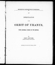 An Investigation Of The Orbit Of Uranus : With General Tables Of Its Motion