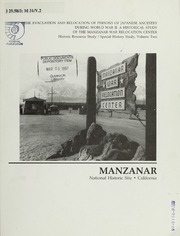 Evacuation And Relocation Of Persons Of Japanese Ancestry During World War Ii: A Historical Study Of The Manzanar War Relocation Center: Historic Resource Study, Special History Study, Volume Two