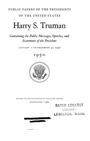 Harry S. Truman [electronic Resource] : 1950 : Containing The Public Messages, Speeches, And Statements Of The President, January 1 To December 31, 1950