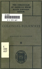 Colonial Folkways : A Chronicle Of American Life In The Reign Of The Georges