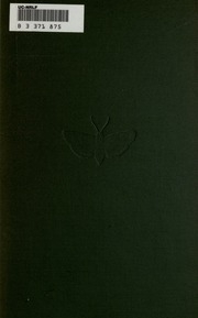 The entomologist's log-book and dictionary of the life histories and food plants of the British Macro-Lepidoptera, giving many thousands of facts and data connected with the appearance of the ova, larvæ, pupæ, and imagines: methods of capture: habitats: f