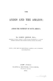 The Andes And The Amazon: Or, Across The Continent Of South America