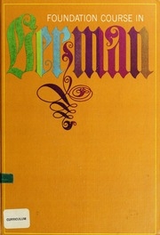 Foundation Course In German. Revised Edition.
