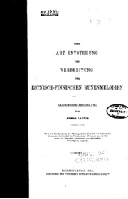 Über Art, Entstehung und Verbreitung den estnisch-finnischen Runen-melodien ..