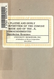 A Playne And Godly Exposytion Or Declaration Of The Commune Crede : (which In The Latin Tonge Is Called Symbolum Apostolorum) : And Of The .x. Commaundementes Of Goddes Law