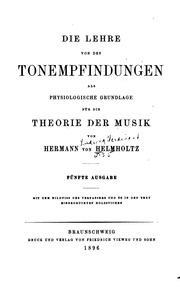 Die Lehre von den Tonempfindungen als physiologishe Grundlage für die Theorie der Musik