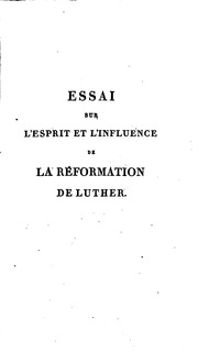 Essai sur l'esprit et l'influence de la réformation de Luther